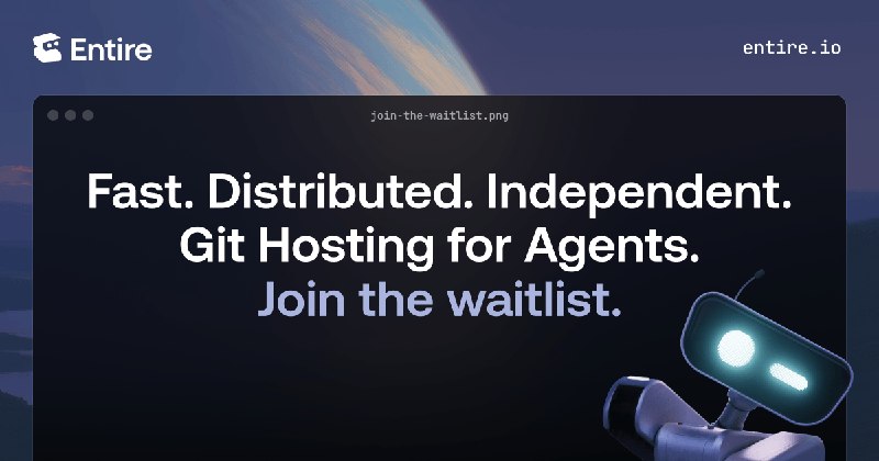 Entire · A new developer platform is coming