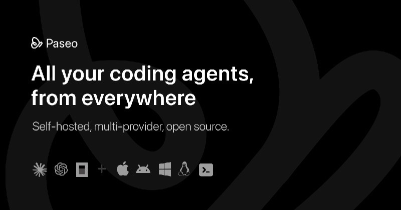 Paseo – Run Claude Code, Codex, Copilot, OpenCode from anywhere